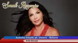 Anita Gierczyk - Personal Style Director & Image Consultant, autorka książki pt. "UWIERZ"